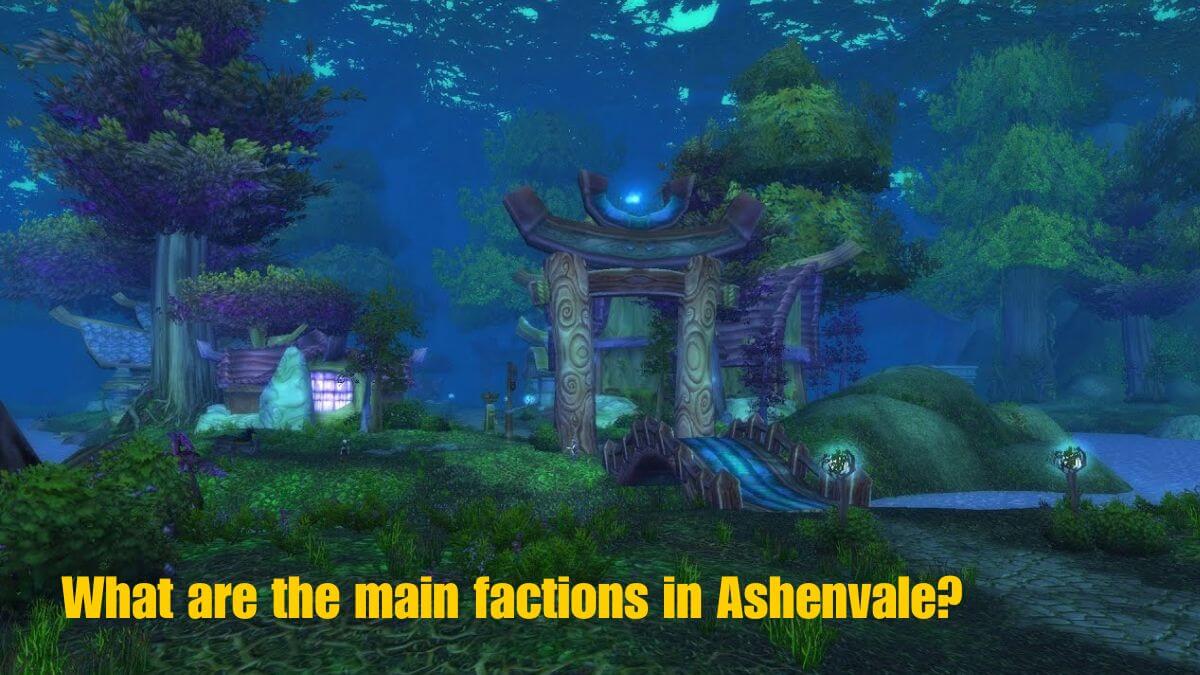 What are the main factions in Ashenvale?