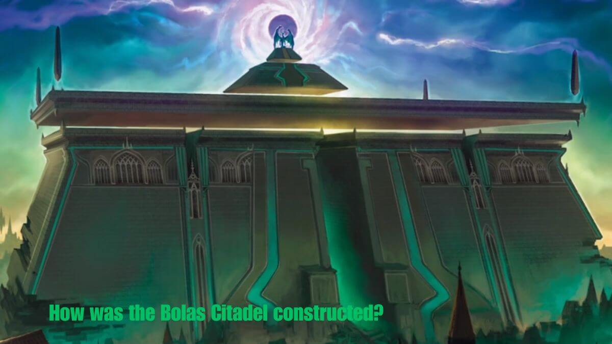 How was the Bolas Citadel constructed?