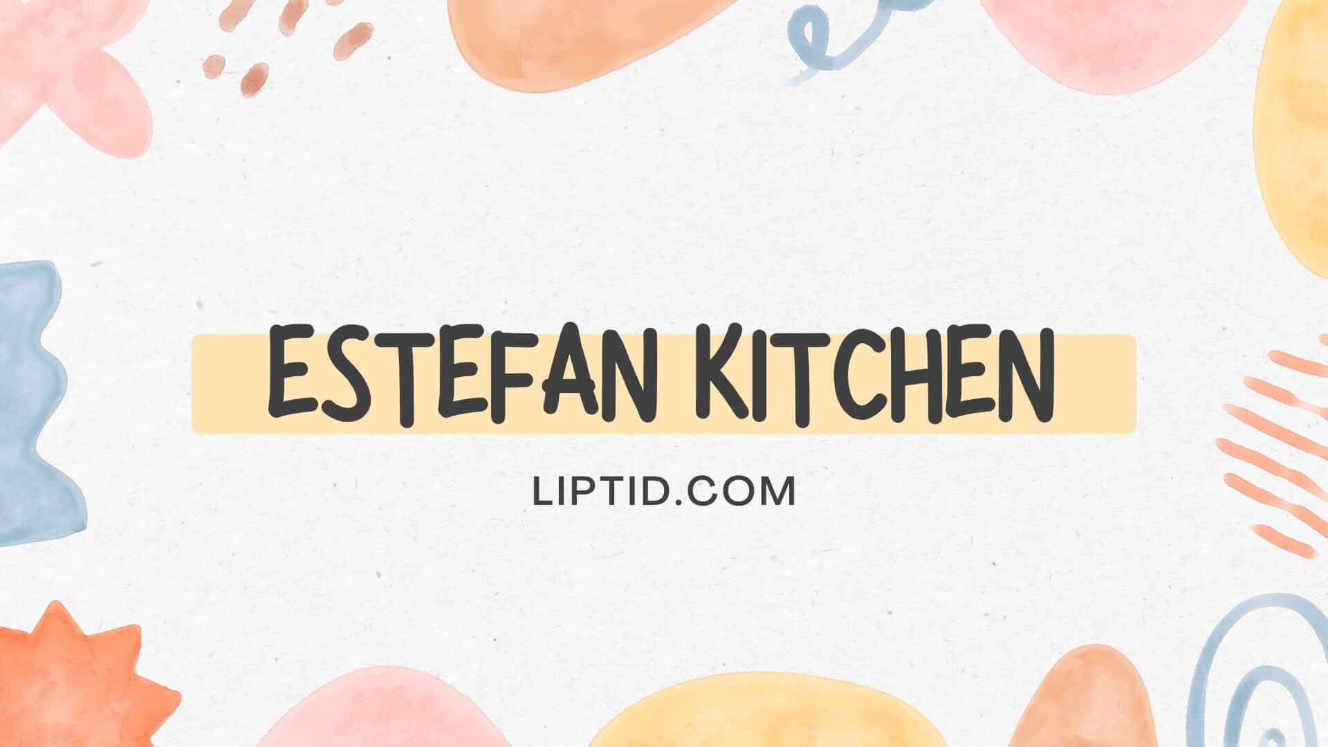 Estefan Kitchen