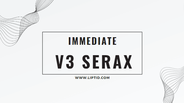 Immediate V3 Serax