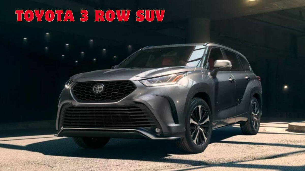 What Are the Safety Features of Toyota 3 Row SUV?