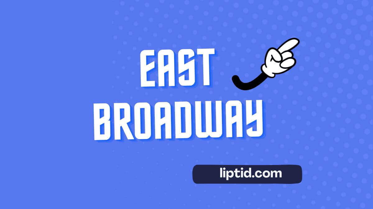 Discovering East Broadway: A Cultural and Historical Overview