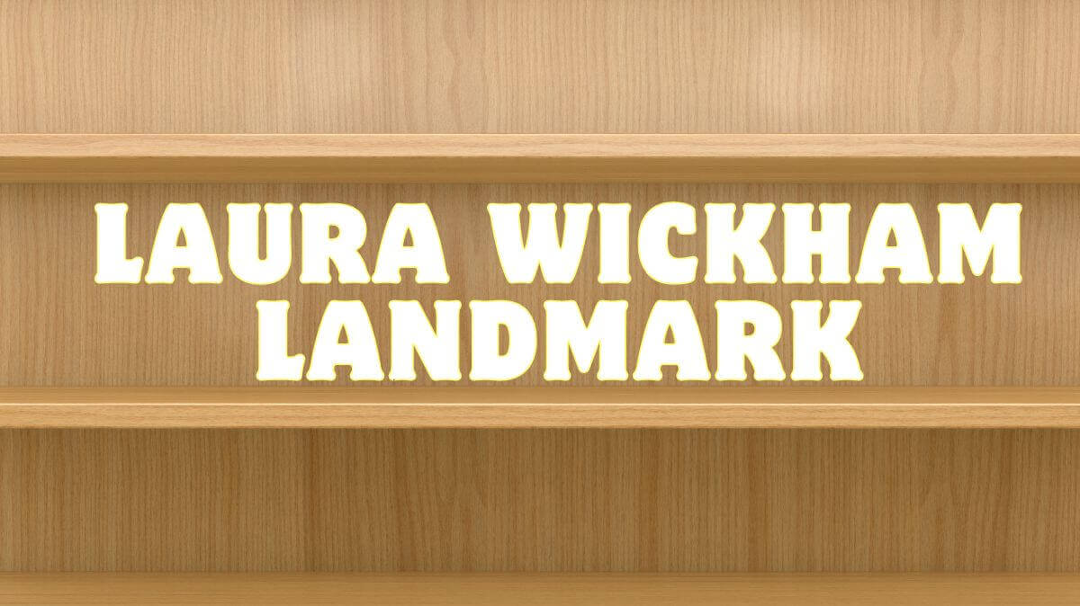 Laura Wickham Landmark