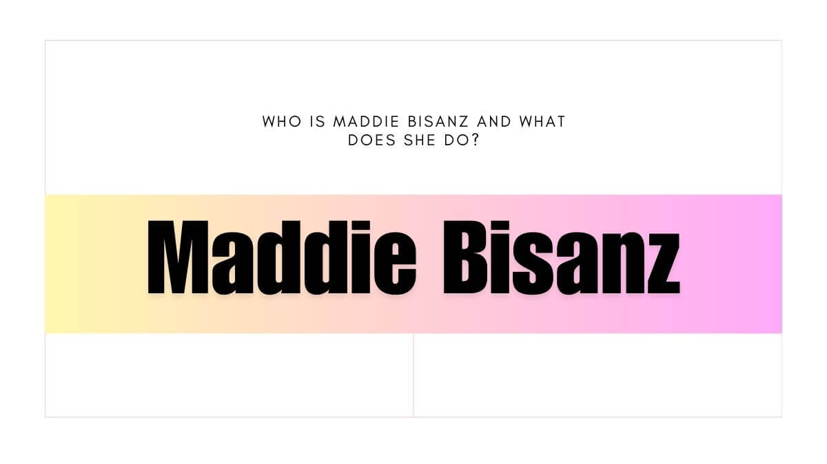 Who is Maddie Bisanz and what does she do?