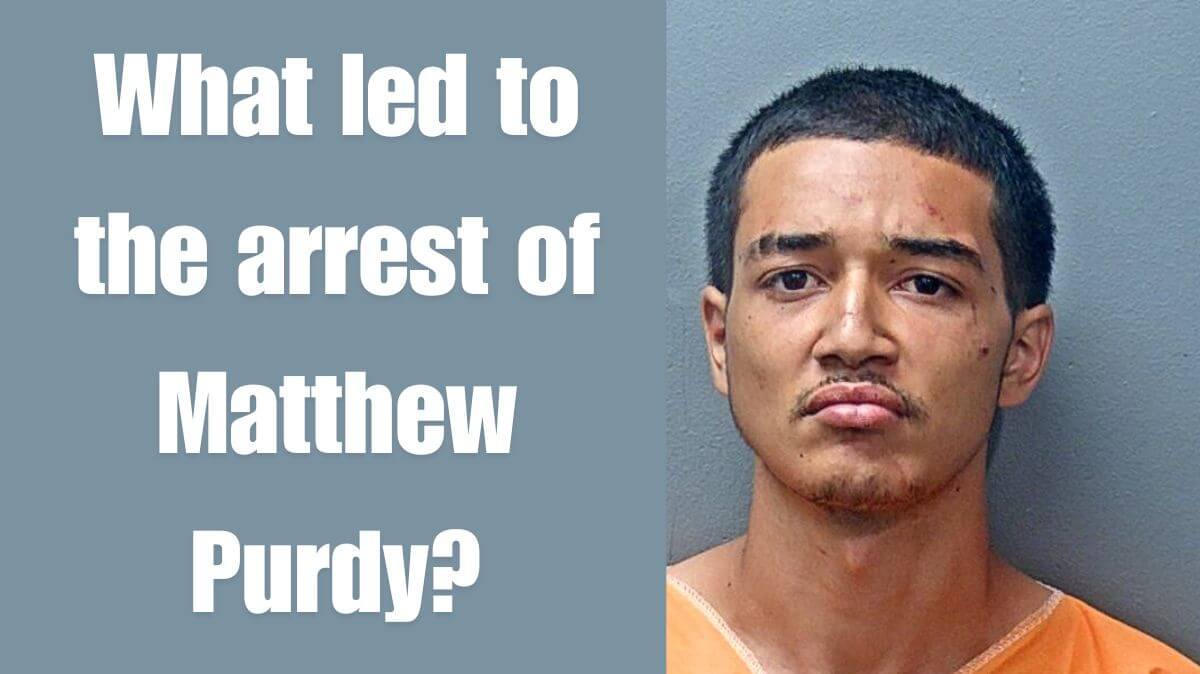 What led to the arrest of Matthew Purdy?