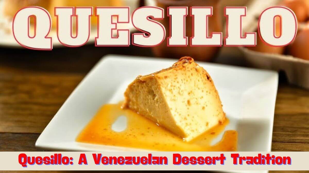 Quesillo: A Venezuelan Dessert Tradition