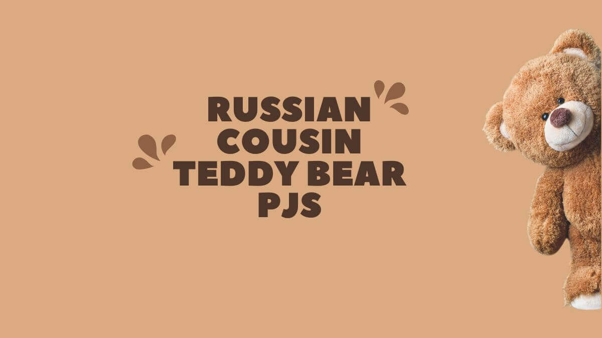 Russian Cousin Teddy Bear PJs