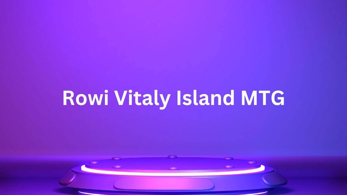 Rowi Vitaly Island MTG: A Game-Changer in MTG