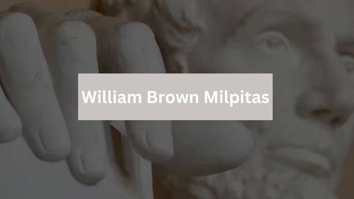 William Brown Milpitas: A Journey Through Early Life and Educational Success